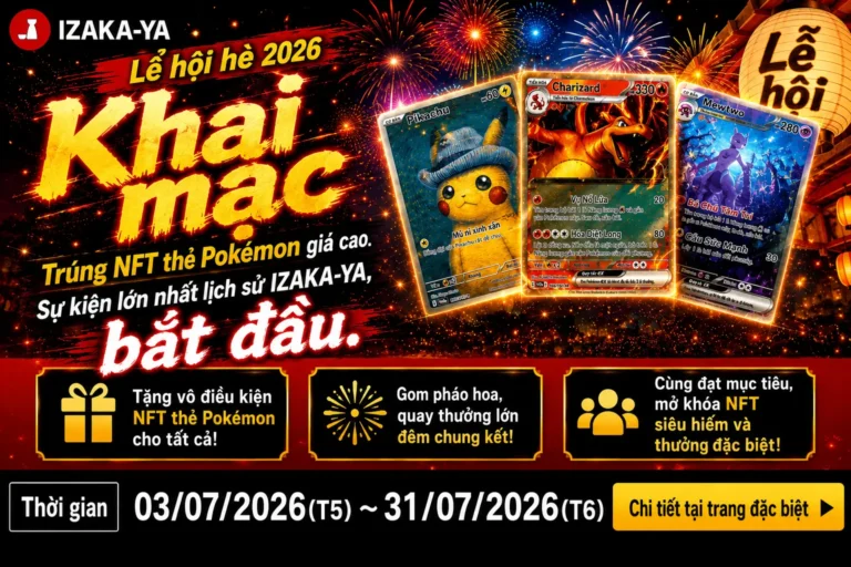 Poster thông báo khai mạc lễ hội hè IZAKA-YA 2026, sự kiện tặng thẻ NFT Pokémon giá trị cao diễn ra từ 03/07 đến 31/07/2026.